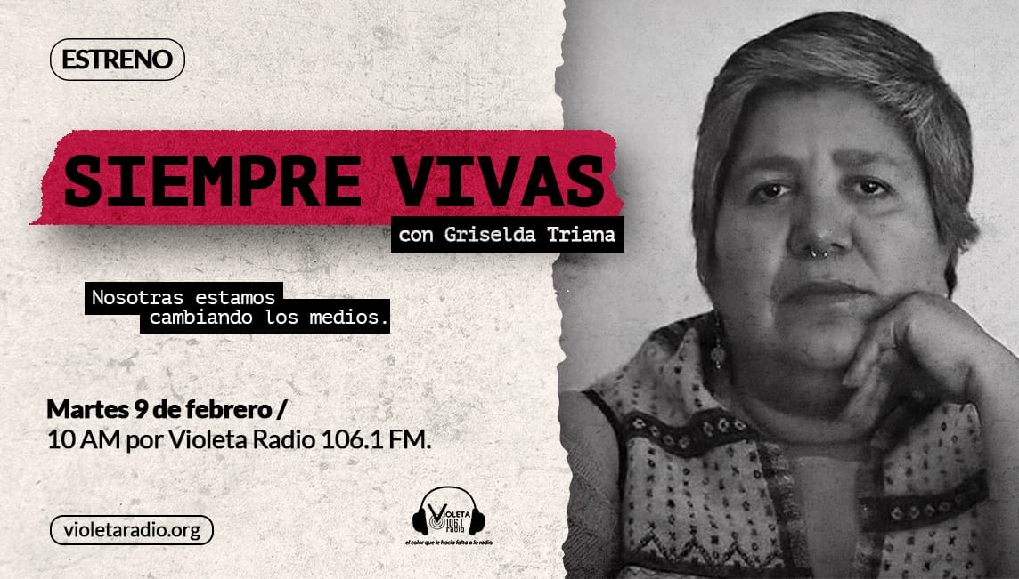 ‘Siempre vivas’, el programa de Griselda Triana sobre periodistas desplazadas por la violencia