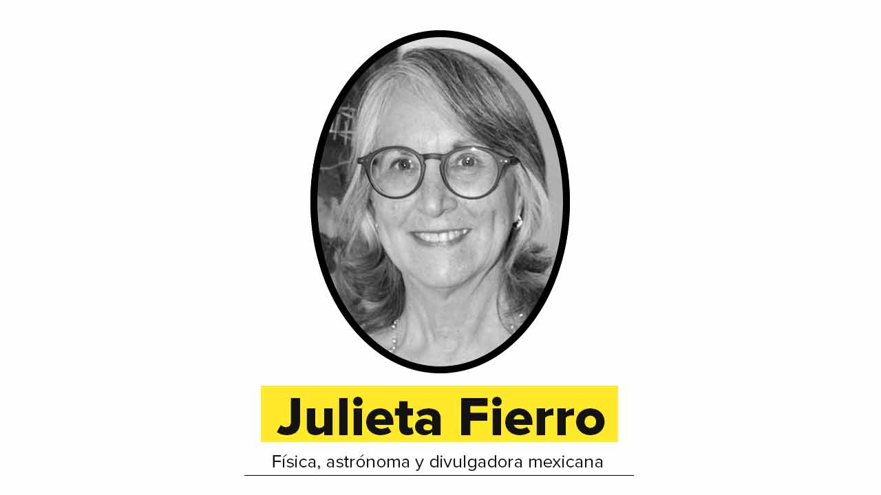 Científica excepcional: Julieta Fierro