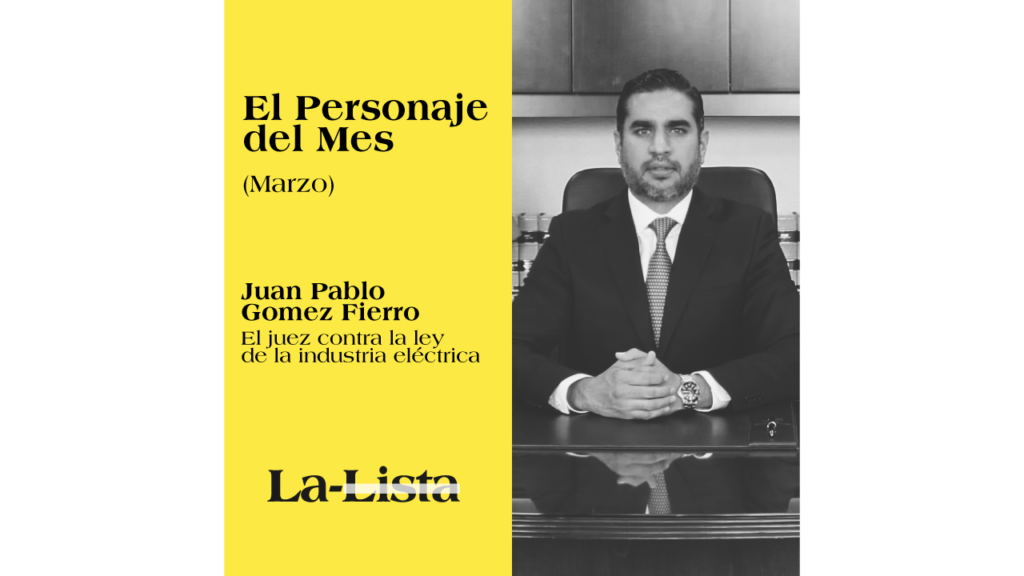 Personaje del mes | Juan Pablo Gómez Fierro, el juez que frenó la #LeyCombustóleo