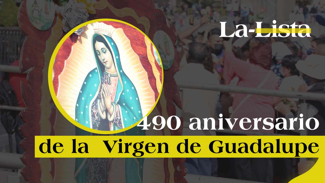 490 aniversario de la aparición de la Virgen de Guadalupe