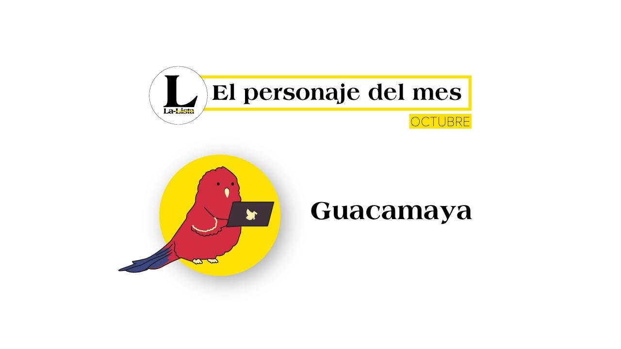 Personaje del mes | Guacamaya