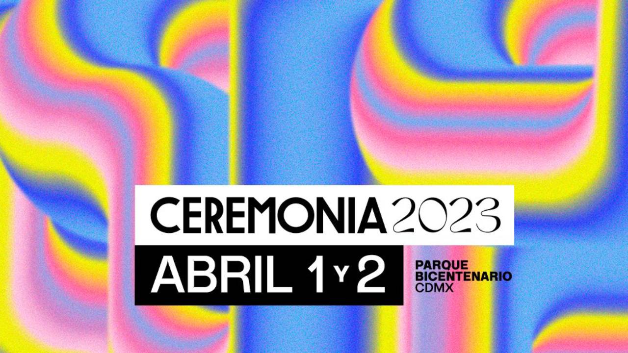 Festival Ceremonia 2023: cartel y preventa de boletos en Ticketmaster