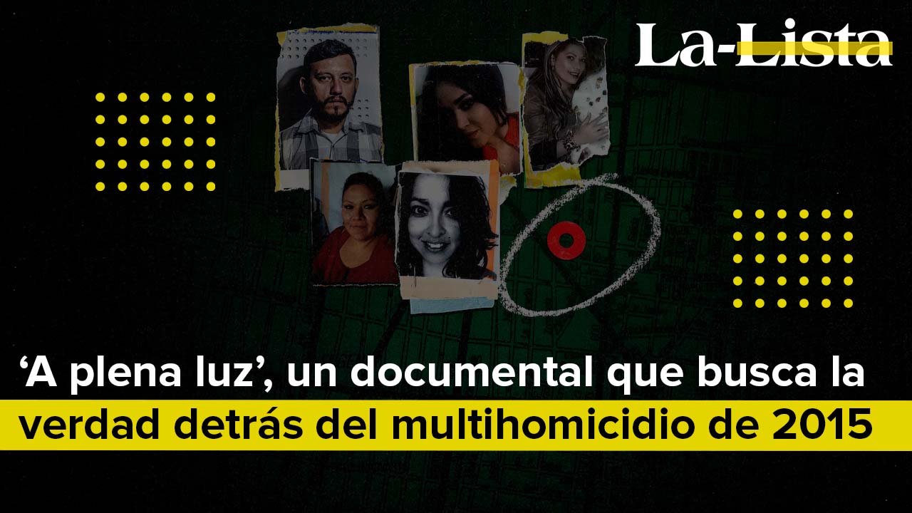 ‘A plena luz’, un documental que busca la verdad detrás del multihomicidio de 2015