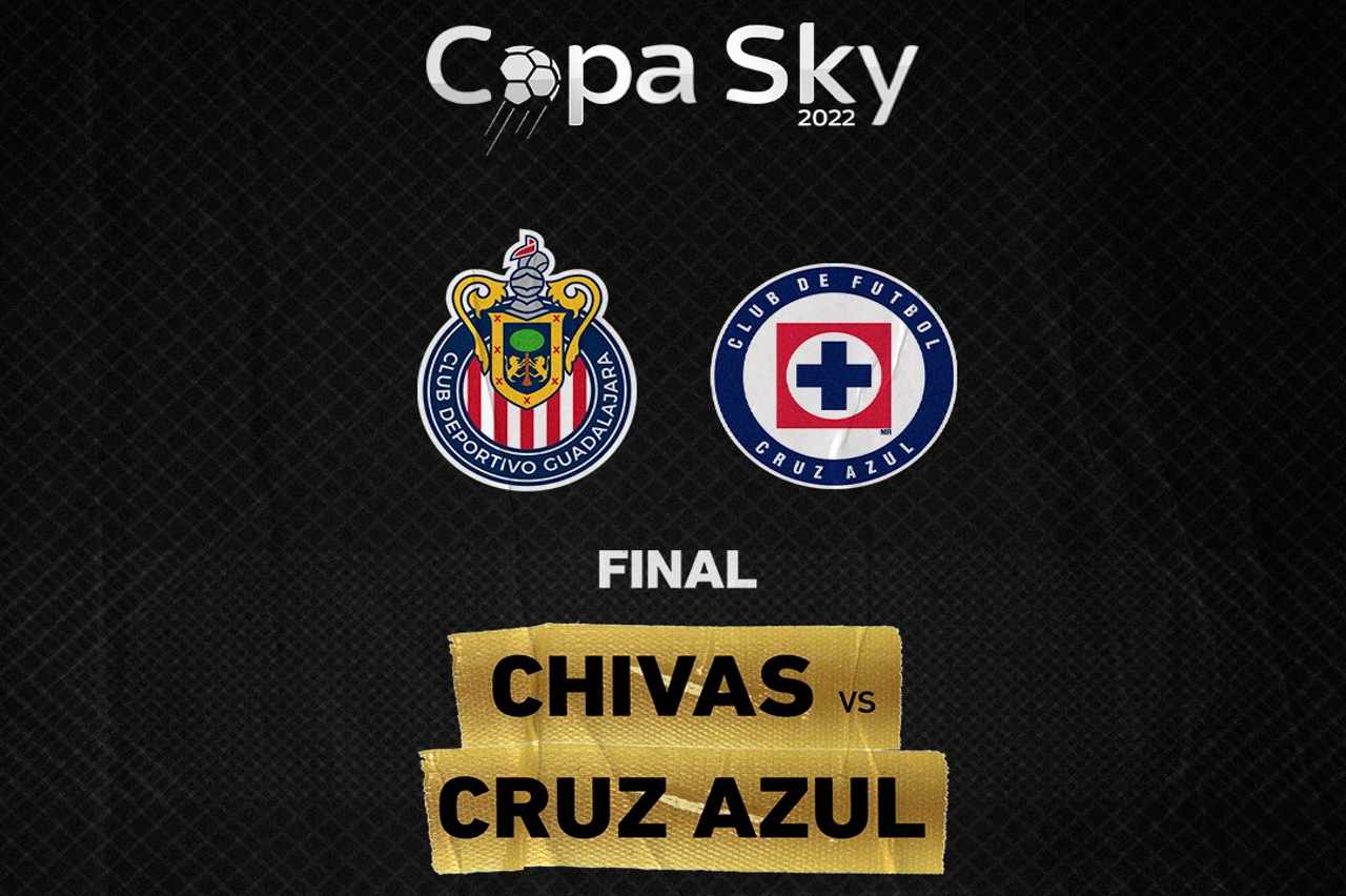 Chivas-Cruz Azul: ¿Cuando es y dónde ver la final de la Copa Sky?