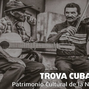 La Trova cubana es declarada patrimonio cultural de la nación