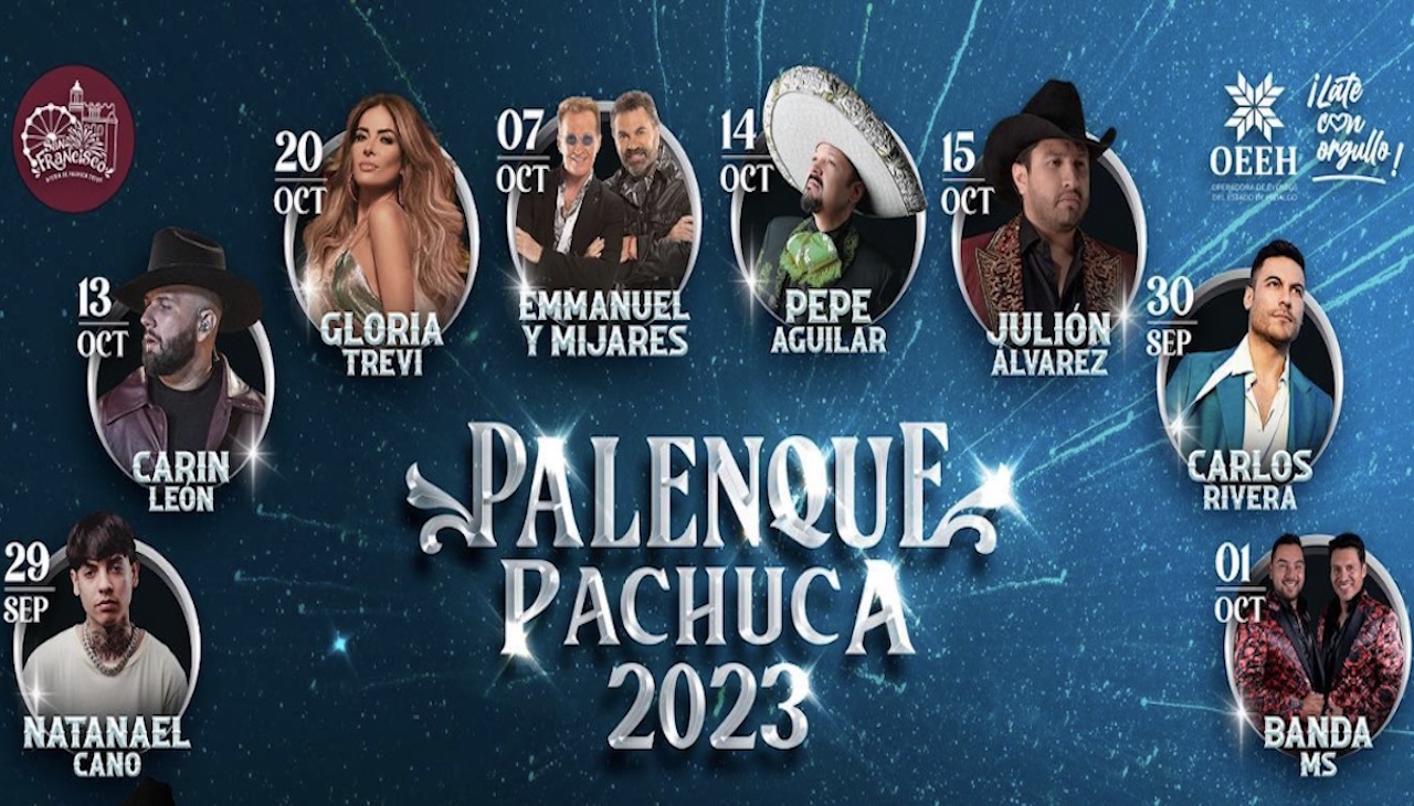 Feria de Pachuca 2023: cartelera de artistas oficial del Palenque 