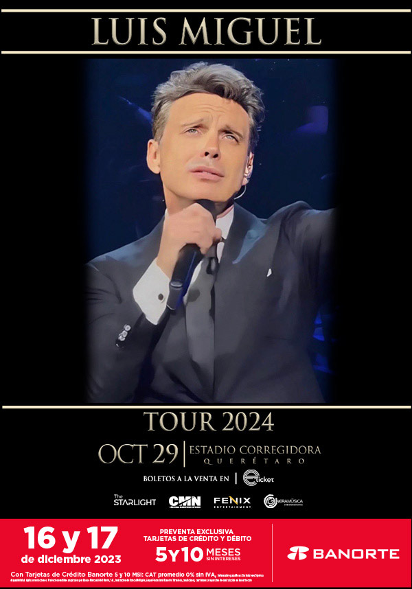 Luis Miguel Querétaro 2024 fecha, preventa y precio de los boletos