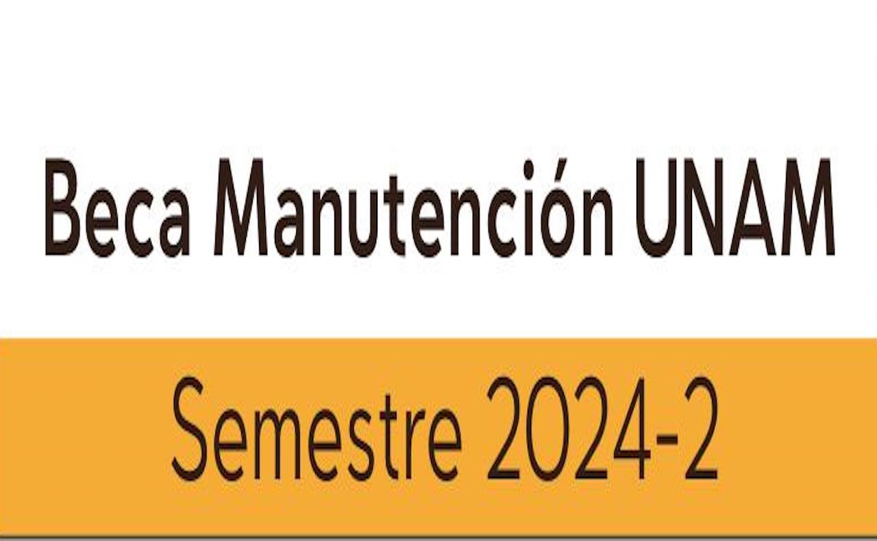 Beca de Apoyo a la Manutención UNAM 2024-2: así el registro