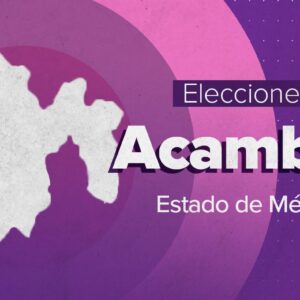 ¿Quién ganó las elecciones para el ayuntamiento de Acambay en 2024?