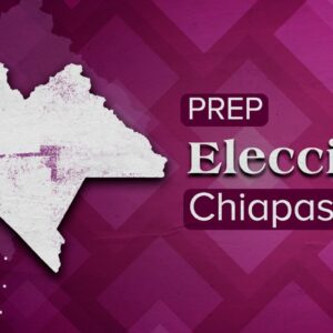 PREP Chiapas: Resultados preliminares elecciones 2024