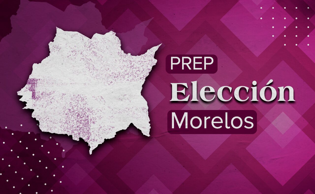 PREP Morelos: resultados preliminares elecciones 2024