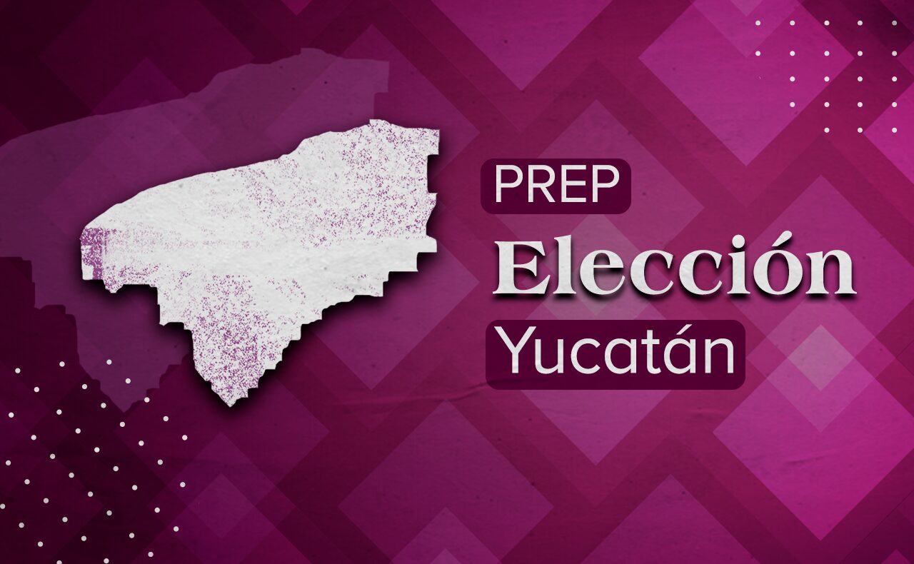 PREP Yucatán: Resultados preliminares elecciones 2024